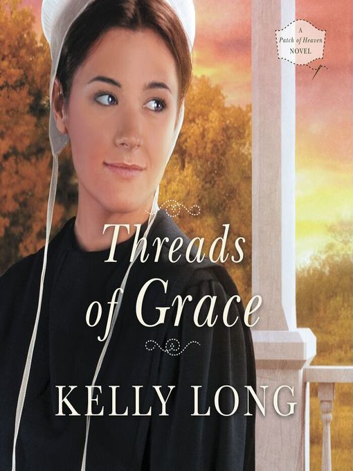 Title details for Threads of Grace by Kelly Long - Available